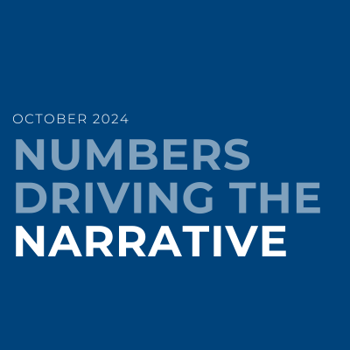 October 2024 Memo - Numbers Driving the Narrative