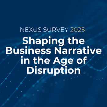 Narrative NEXUS Survey 2025: Shaping the Business Narrative in the Age of Disruption