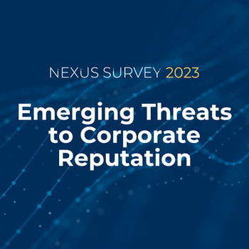 Narrative NEXUS Survey 2023: Emerging Threats to Corporate Reputation